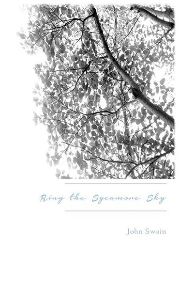 Ring the Sycamore Sky by John Swain