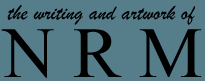 writings and artwork by NRM